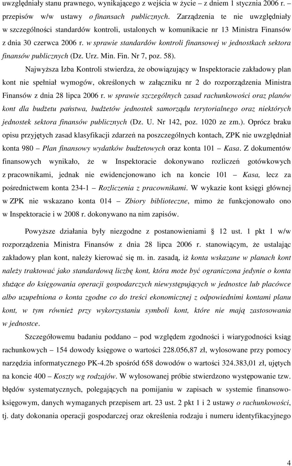 w sprawie standardów kontroli finansowej w jednostkach sektora finansów publicznych (Dz. Urz. Min. Fin. Nr 7, poz. 58).