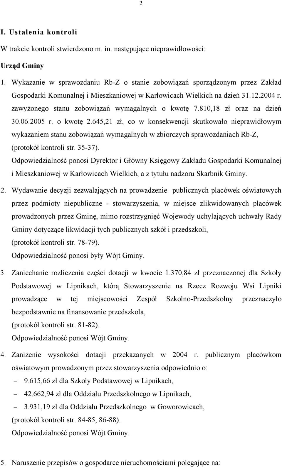 zawyżonego stanu zobowiązań wymagalnych o kwotę 7.810,18 zł oraz na dzień 30.06.2005 r. o kwotę 2.