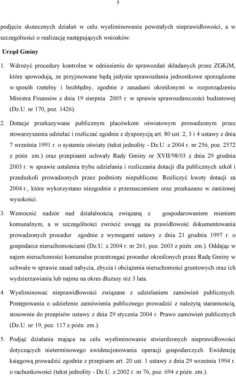 zgodnie z zasadami określonymi w rozporządzeniu Ministra Finansów z dnia 19 sierpnia 20