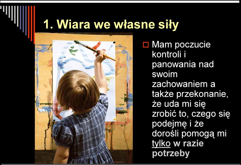 przekonanie, że uda mi się zrobić to, czego się