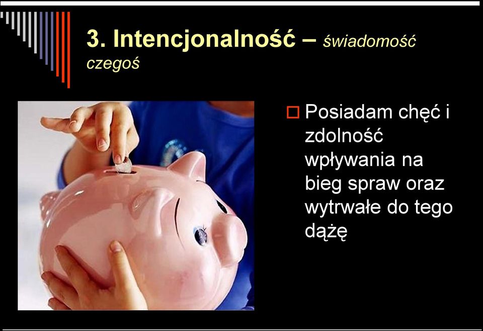 chęć i zdolność wpływania