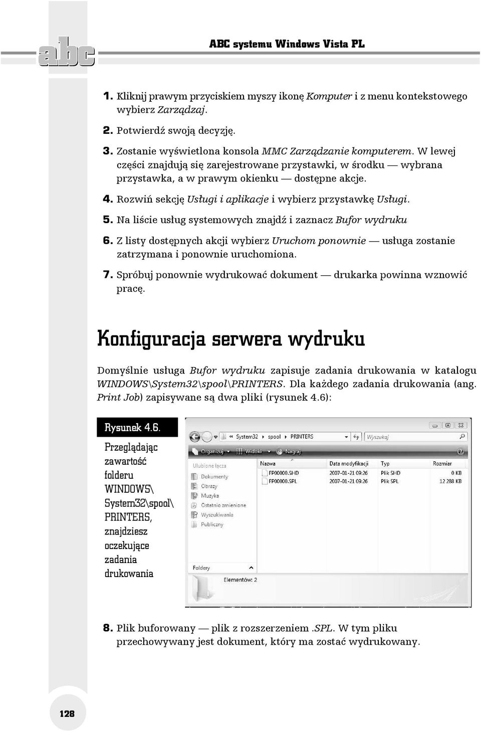 Rozwiń sekcję Usługi i aplikacje i wybierz przystawkę Usługi. 5. Na liście usług systemowych znajdź i zaznacz Bufor wydruku 6.