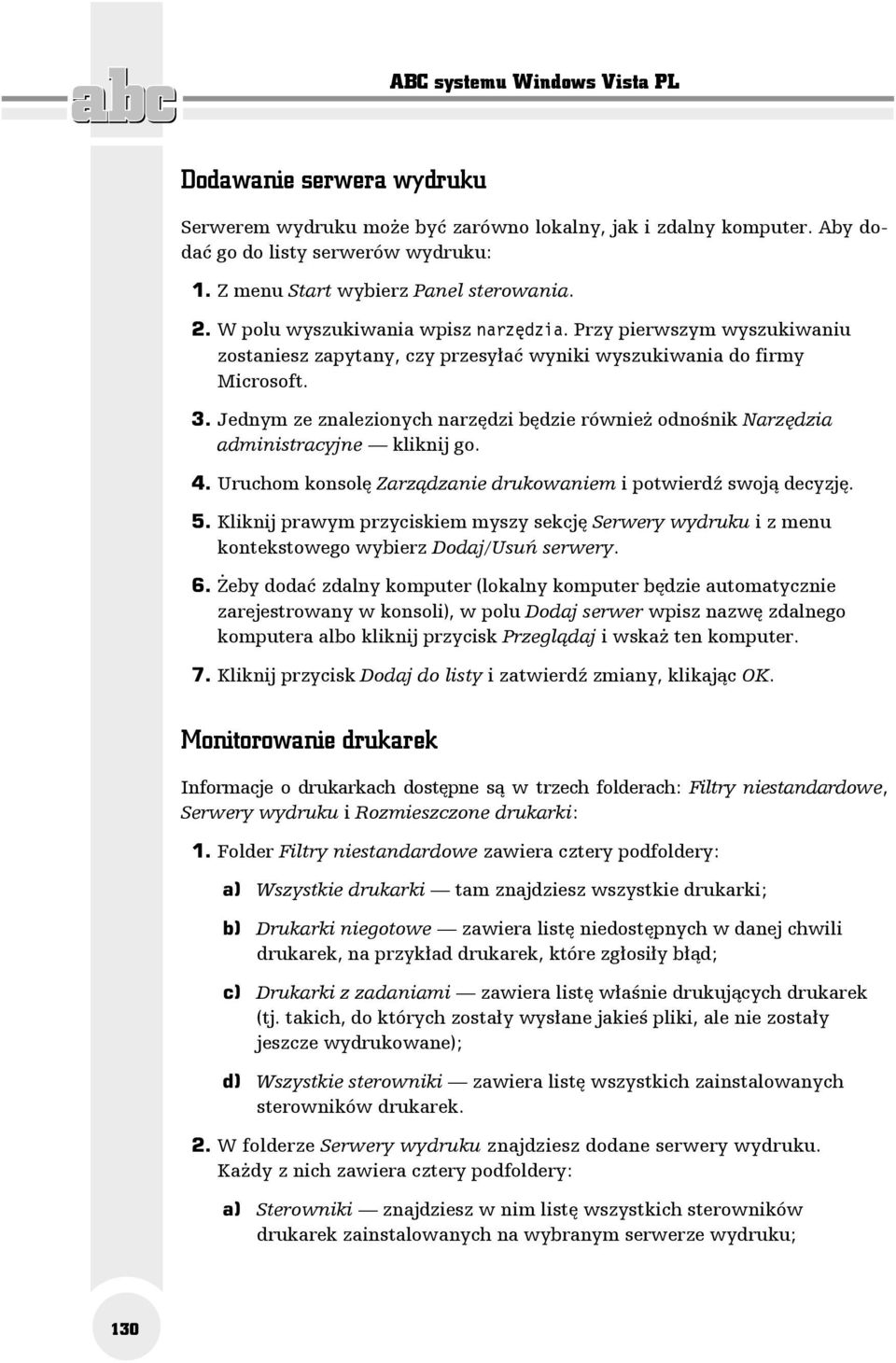 Jednym ze znalezionych narzędzi będzie również odnośnik Narzędzia administracyjne kliknij go. 4. Uruchom konsolę Zarządzanie drukowaniem i potwierdź swoją decyzję. 5.