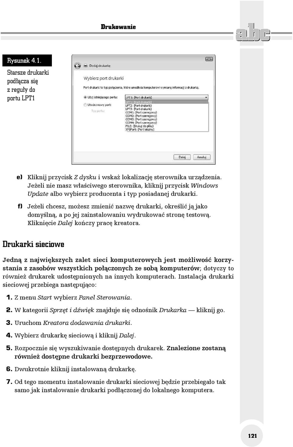 f) Jeżeli chcesz, możesz zmienić nazwę drukarki, określić ją jako domyślną, a po jej zainstalowaniu wydrukować stronę testową. Kliknięcie Dalej kończy pracę kreatora.