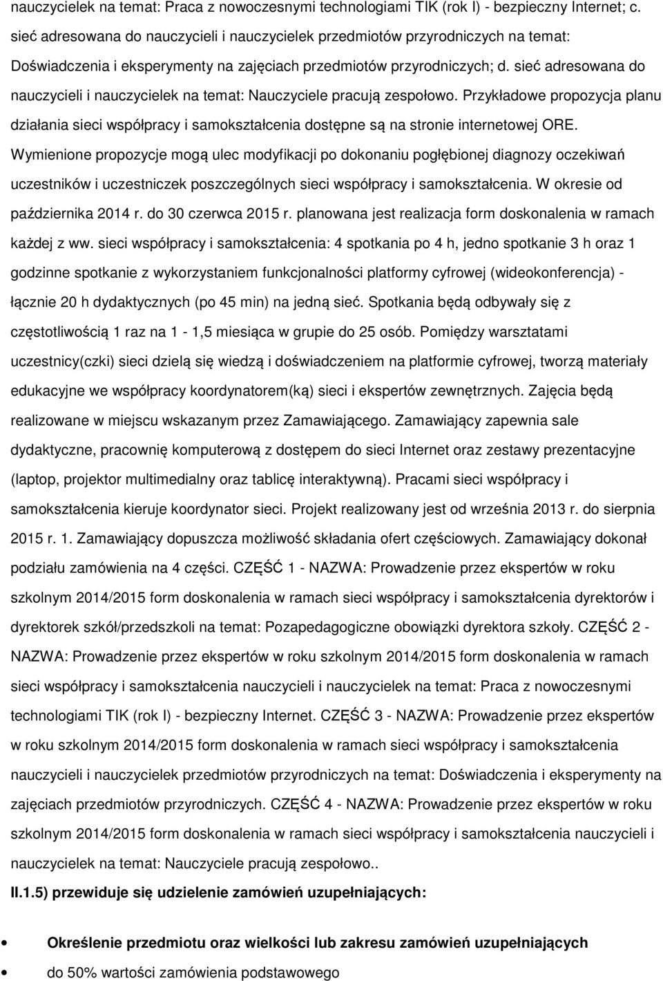 sieć adreswana d nauczycieli i nauczycielek na temat: Nauczyciele pracują zespłw. Przykładwe prpzycja planu działania sieci współpracy i samkształcenia dstępne są na strnie internetwej ORE.