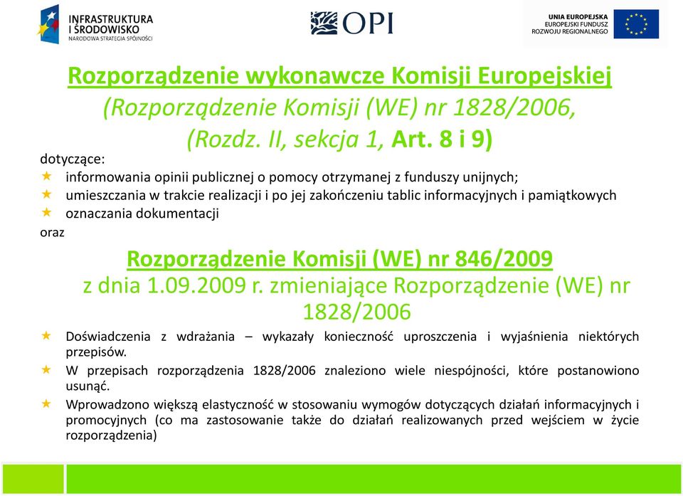 dokumentacji oraz Rozporządzenie Komisji (WE) nr 846/2009 z dnia 1.09.2009 r.