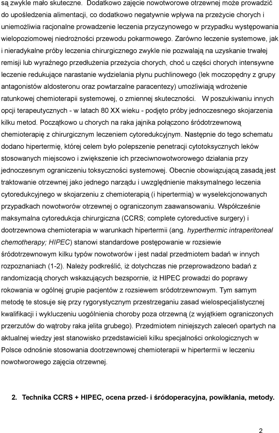 przypadku występowania wielopoziomowej niedrożności przewodu pokarmowego.