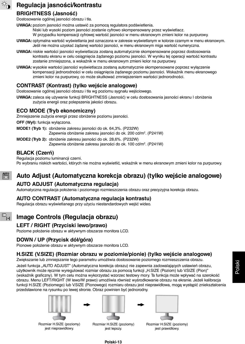 UWAGA: optymalna wartość wyświetlania jest oznaczona w zakresie wyświetlanym w kolorze czarnym w menu ekranowym.