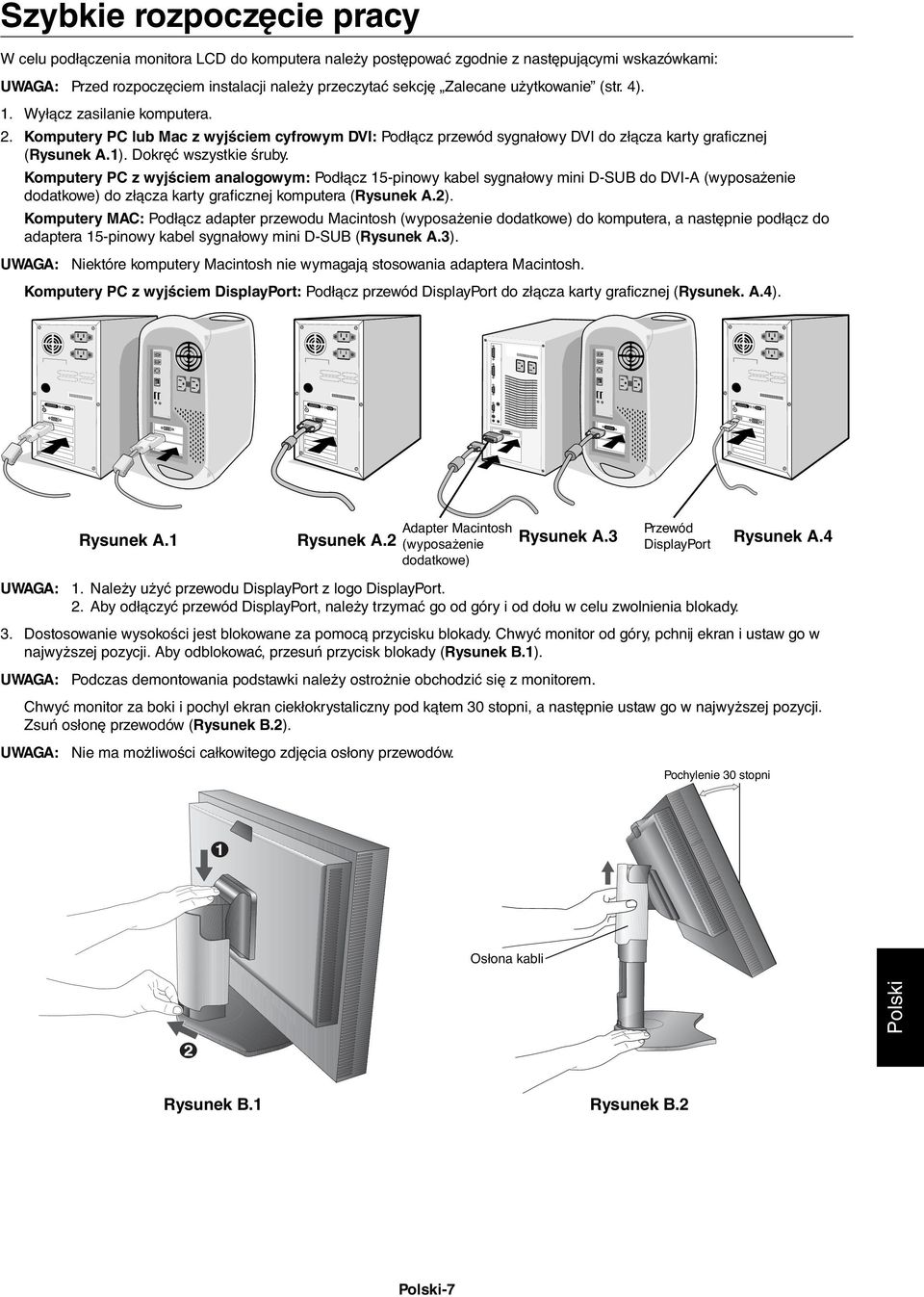 Komputery PC z wyjściem analogowym: Podłącz 15-pinowy kabel sygnałowy mini D-SUB do DVI-A (wyposażenie dodatkowe) do złącza karty graficznej komputera (Rysunek A.2).