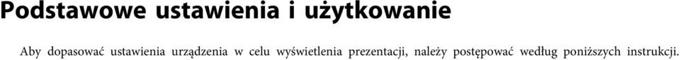 celu wyświetleni prezentcji, nleży