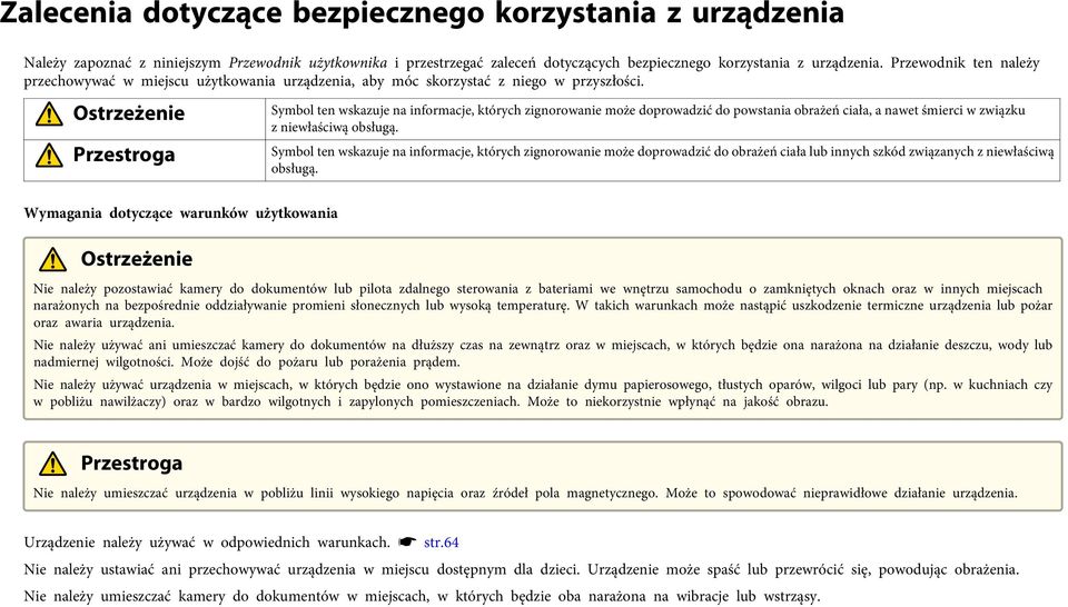 Ostrzeżenie Przestrog Symbol ten wskzuje n informcje, których zignorownie może doprowdzić do powstni obrżeń cił, nwet śmierci w związku z niewłściwą obsługą.