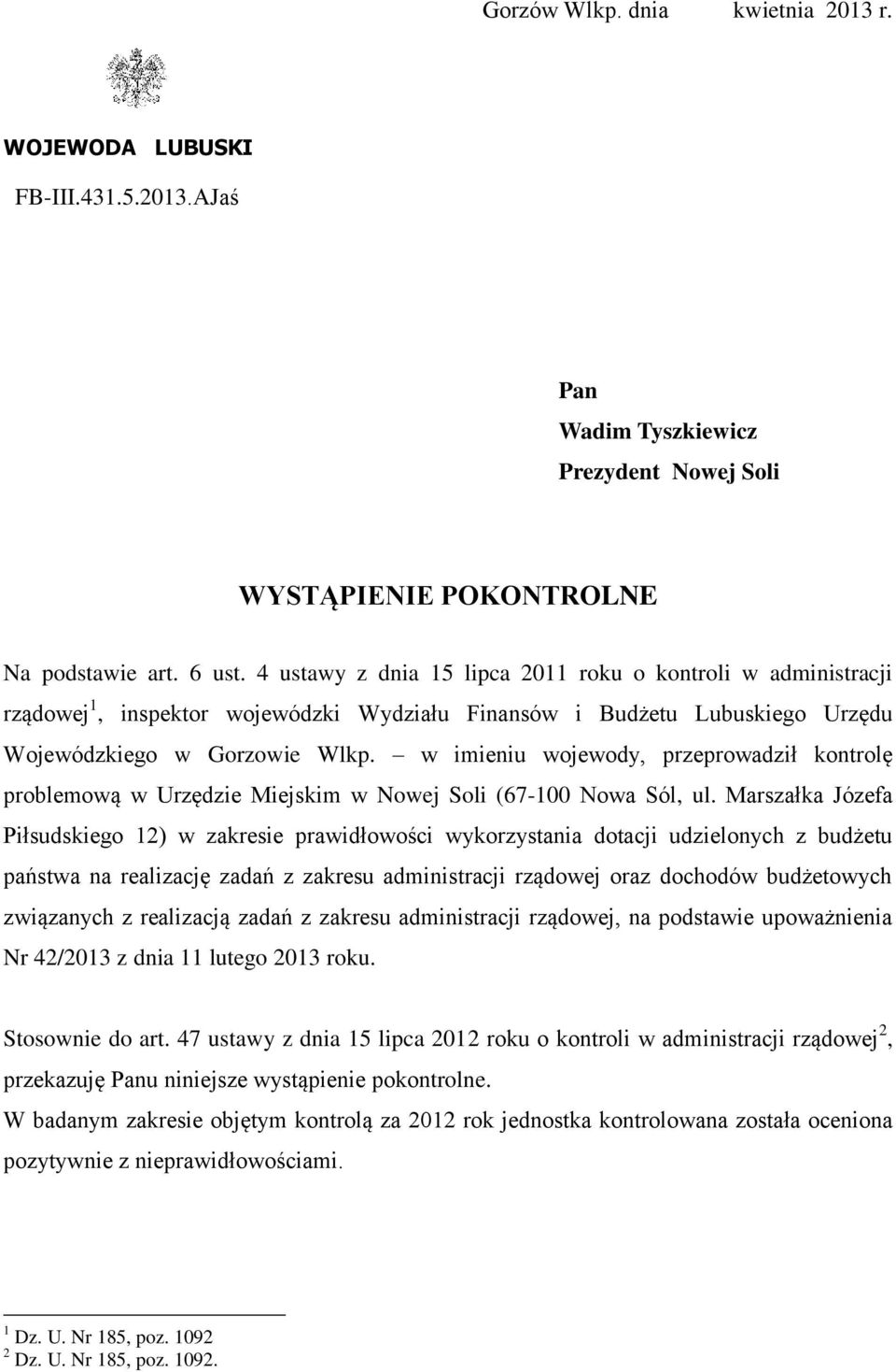 w imieniu wojewody, przeprowadził kontrolę problemową w Urzędzie Miejskim w Nowej Soli (67-100 Nowa Sól, ul.