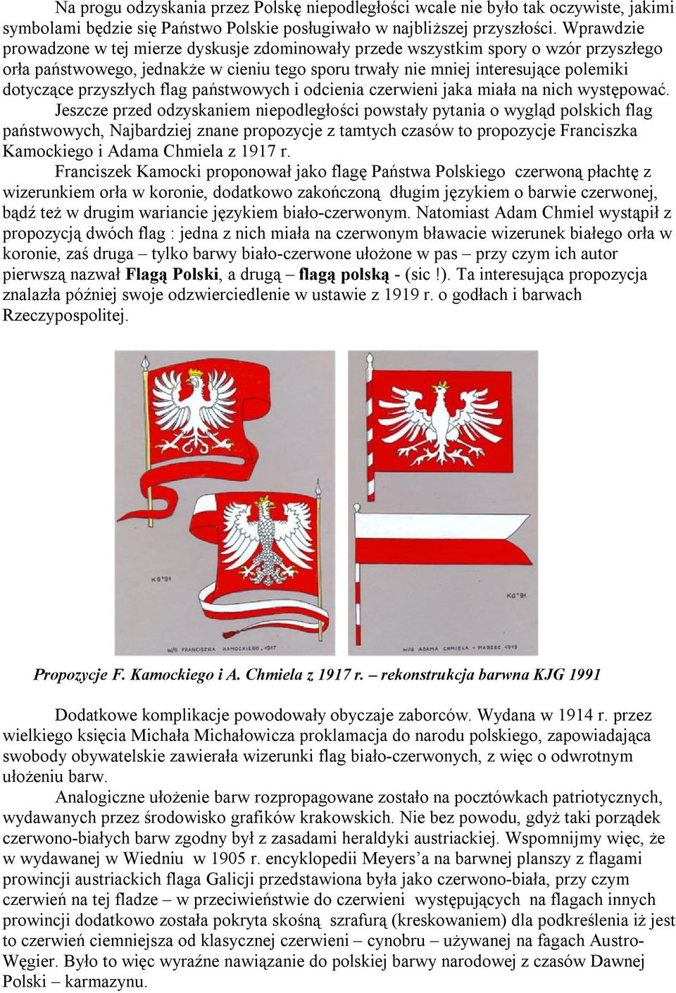 przyszłych flag państwowych i odcienia czerwieni jaka miała na nich występować.