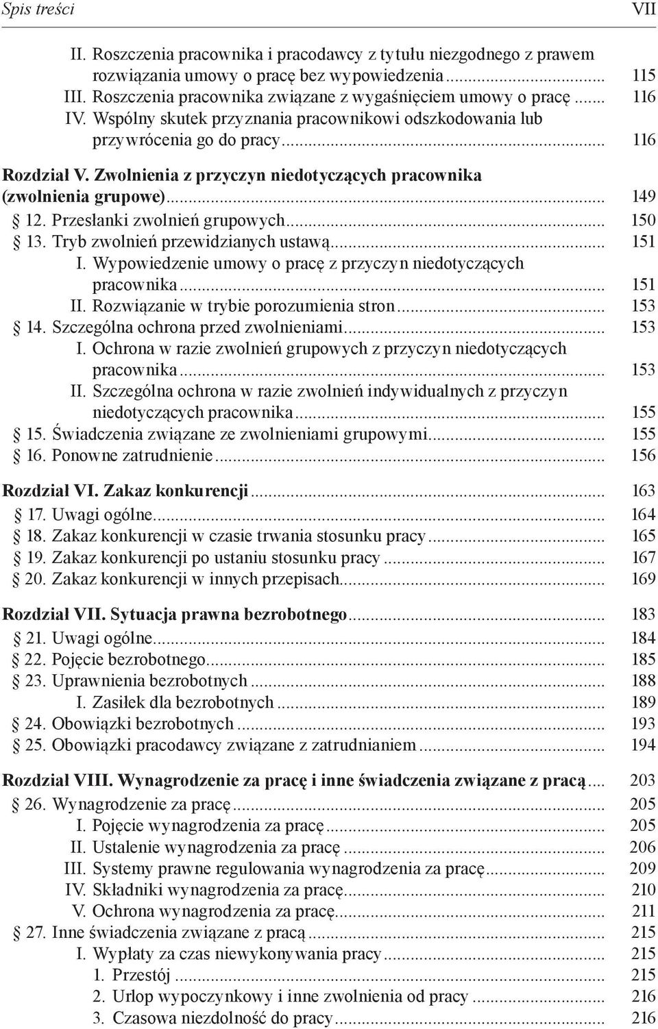 Zwolnienia z przyczyn niedotyczących pracownika (zwolnienia grupowe)... 149 12. Przesłanki zwolnień grupowych... 150 13. Tryb zwolnień przewidzianych ustawą... 151 I.