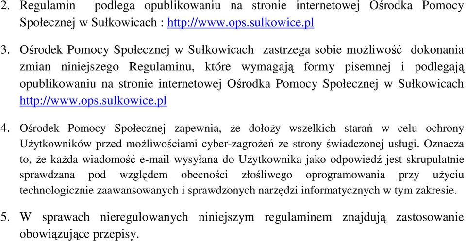 Pomocy Społecznej w Sułkowicach http://www.ops.sulkowice.pl 4.