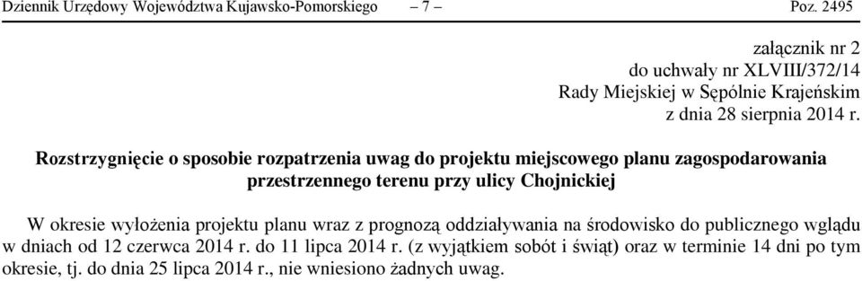 Rozstrzygnięcie o sposobie rozpatrzenia uwag do projektu miejscowego planu zagospodarowania przestrzennego terenu przy ulicy Chojnickiej W