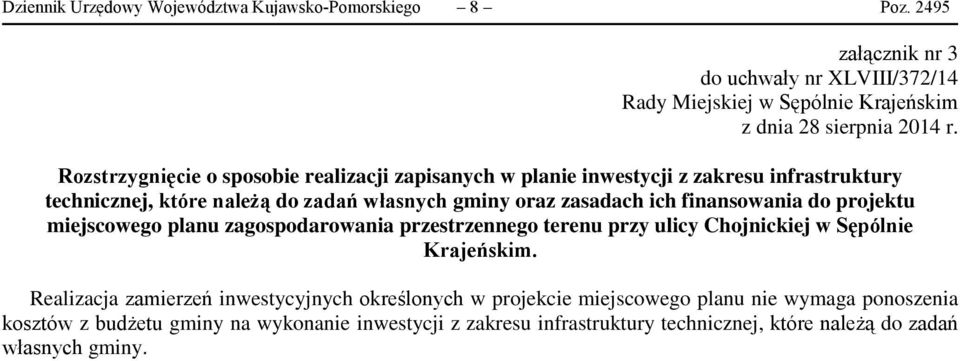 finansowania do projektu miejscowego planu zagospodarowania przestrzennego terenu przy ulicy Chojnickiej w Sępólnie Krajeńskim.