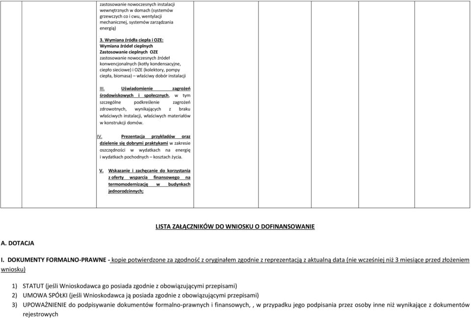 ciepła, biomasa) właściwy dobór instalacji III.