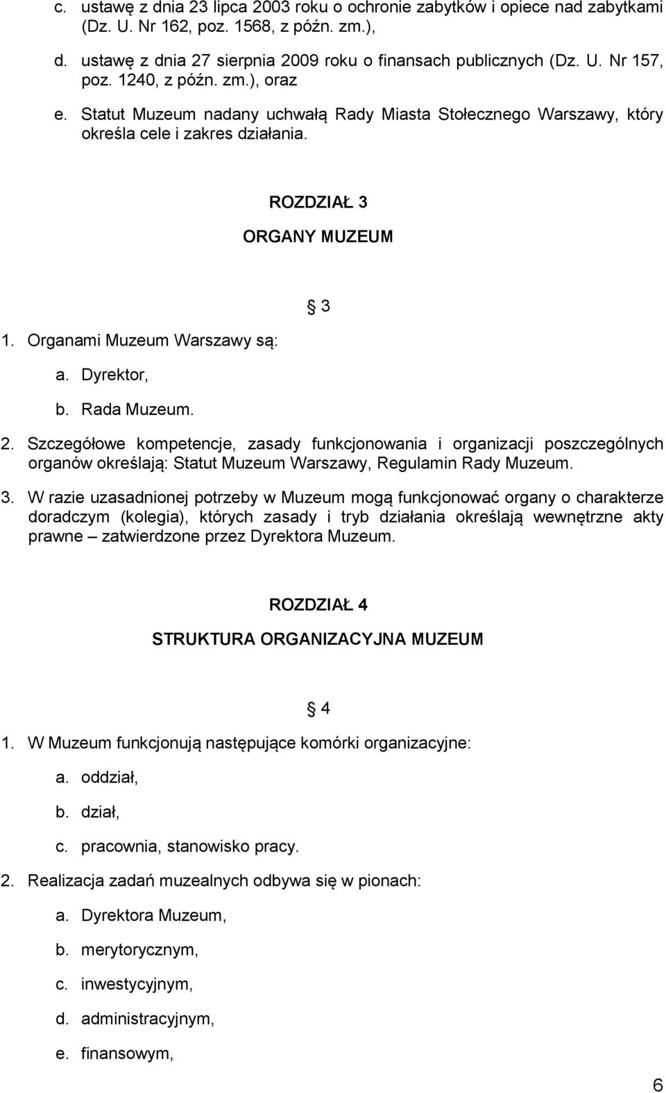 Dyrektor, b. Rada Muzeum. 3 