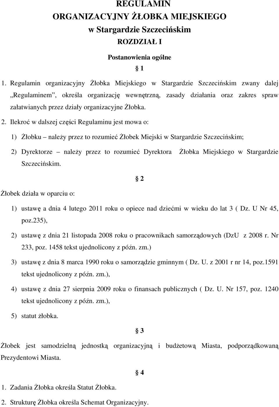 organizacyjne Żłobka. 2.