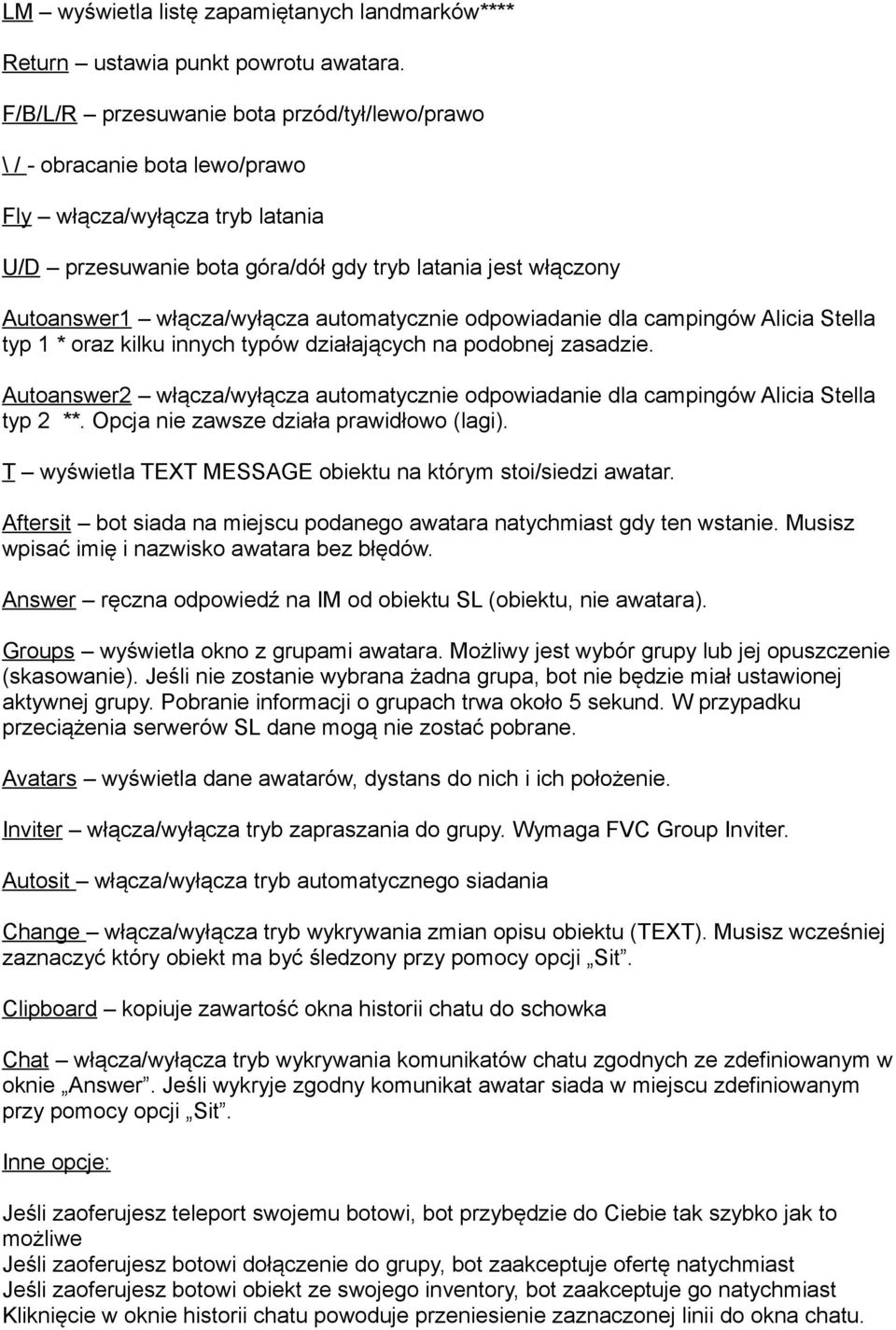 automatycznie odpowiadanie dla campingów Alicia Stella typ 1 * oraz kilku innych typów działających na podobnej zasadzie.