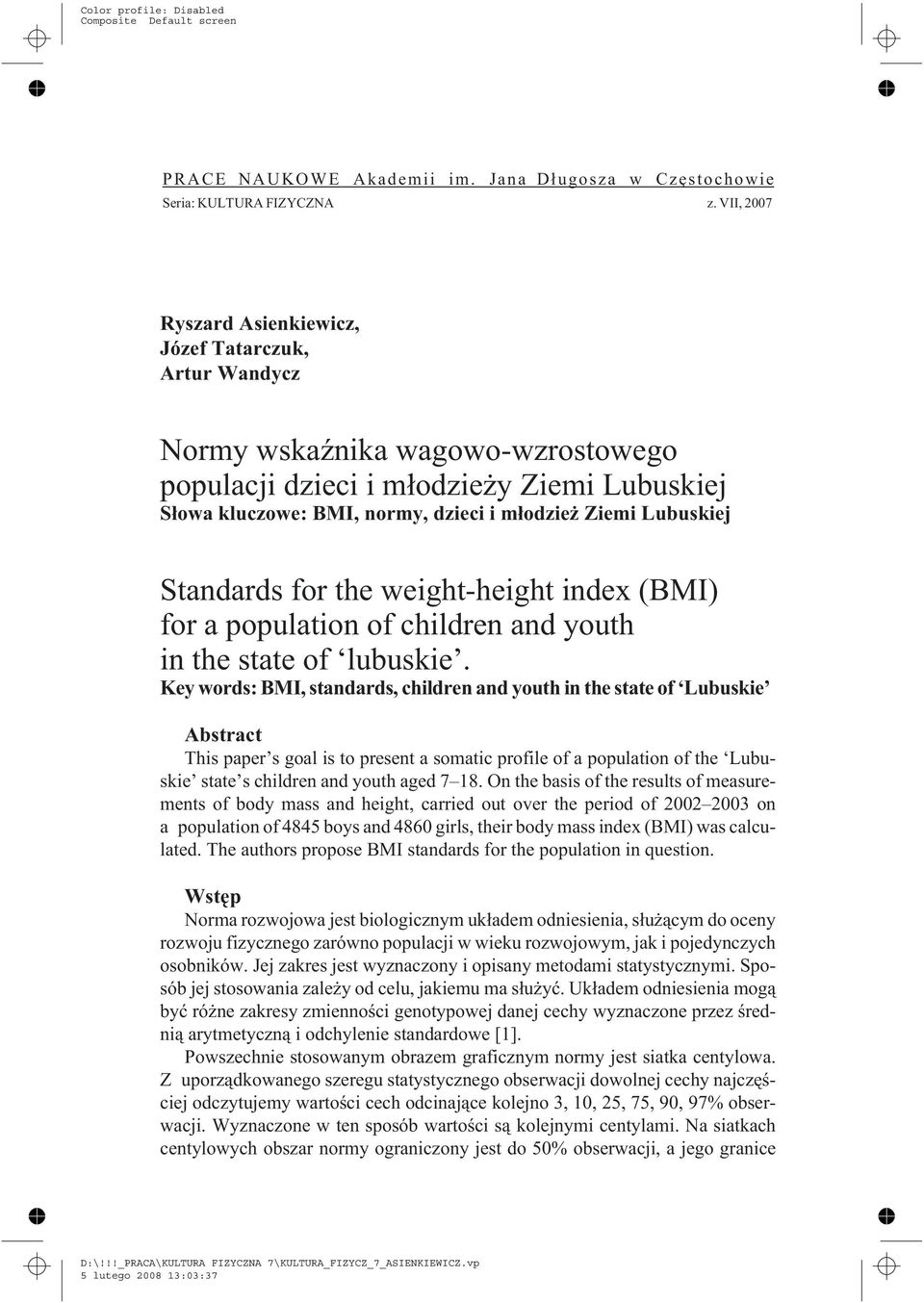 Lubuskiej Standards for the weight-height index (BMI) for a population of children and youth in the state of lubuskie.