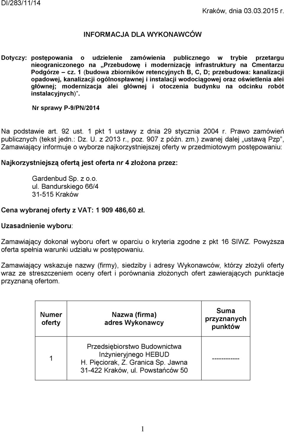 1 (budowa zbiorników retencyjnych B, C, D; przebudowa: kanalizacji opadowej, kanalizacji ogólnospławnej i instalacji wodociągowej oraz oświetlenia alei głównej; modernizacja alei głównej i otoczenia