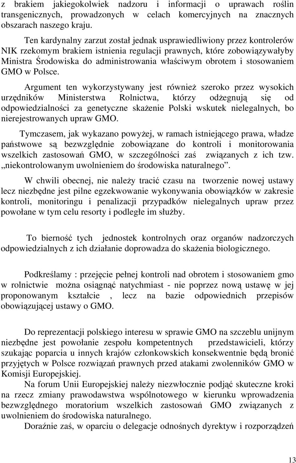 obrotem i stosowaniem GMO w Polsce.