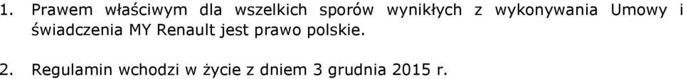 świadczenia MY Renault jest prawo polskie.