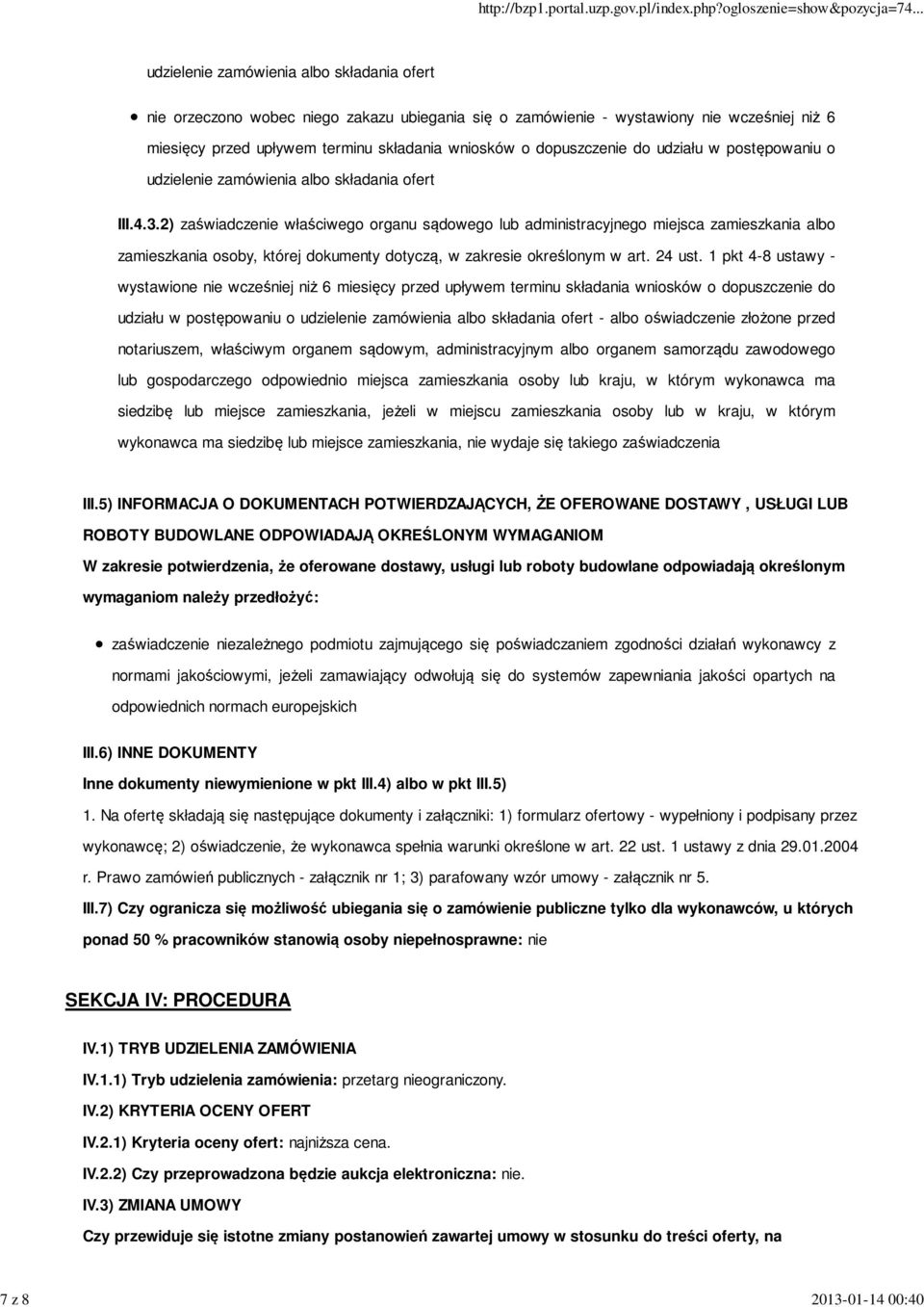 2) zaświadczenie właściwego organu sądowego lub administracyjnego miejsca zamieszkania albo zamieszkania osoby, której dokumenty dotyczą, w zakresie określonym w art. 24 ust.