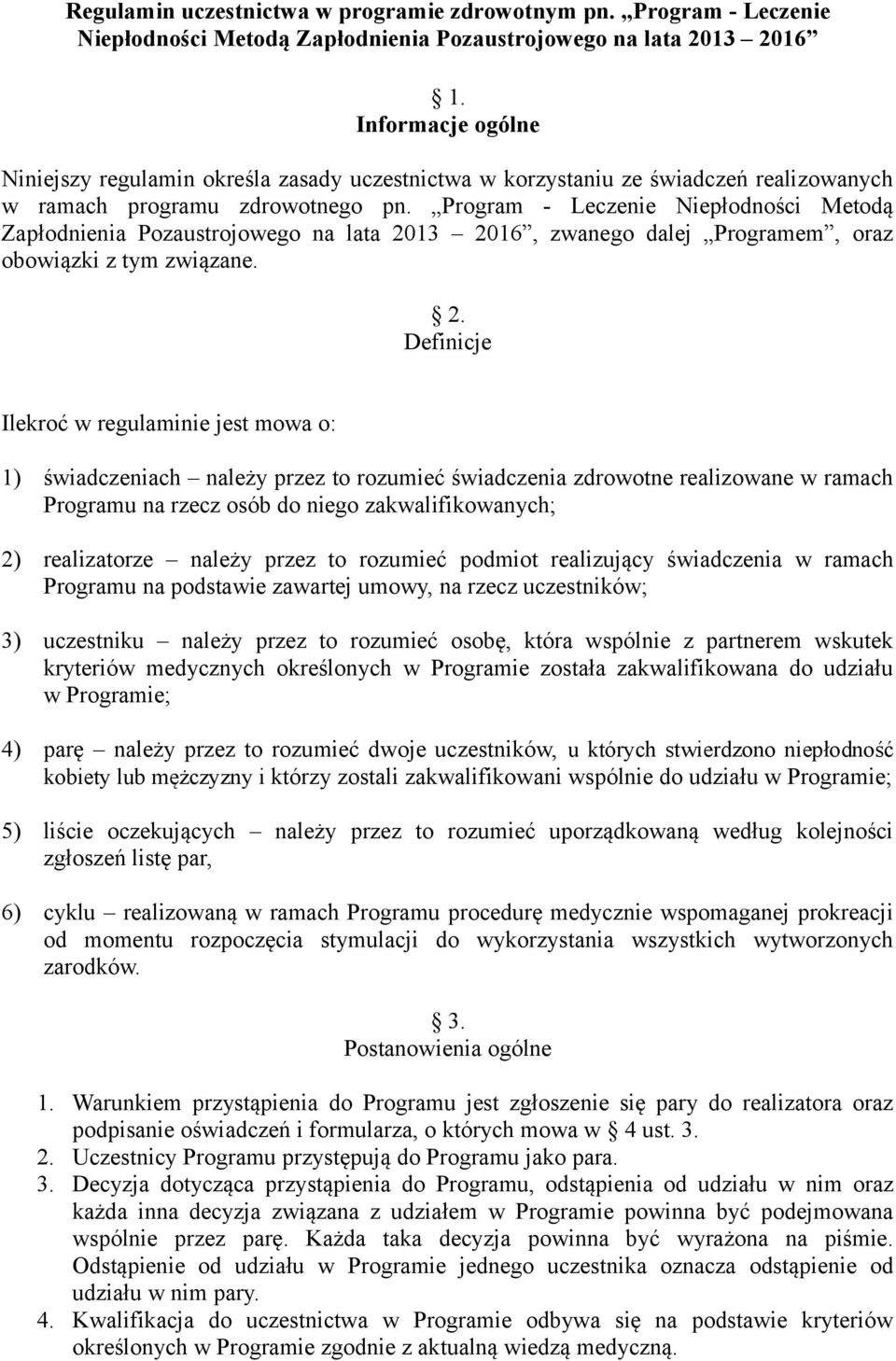 Program - Leczenie Niepłodności Metodą Zapłodnienia Pozaustrojowego na lata 20