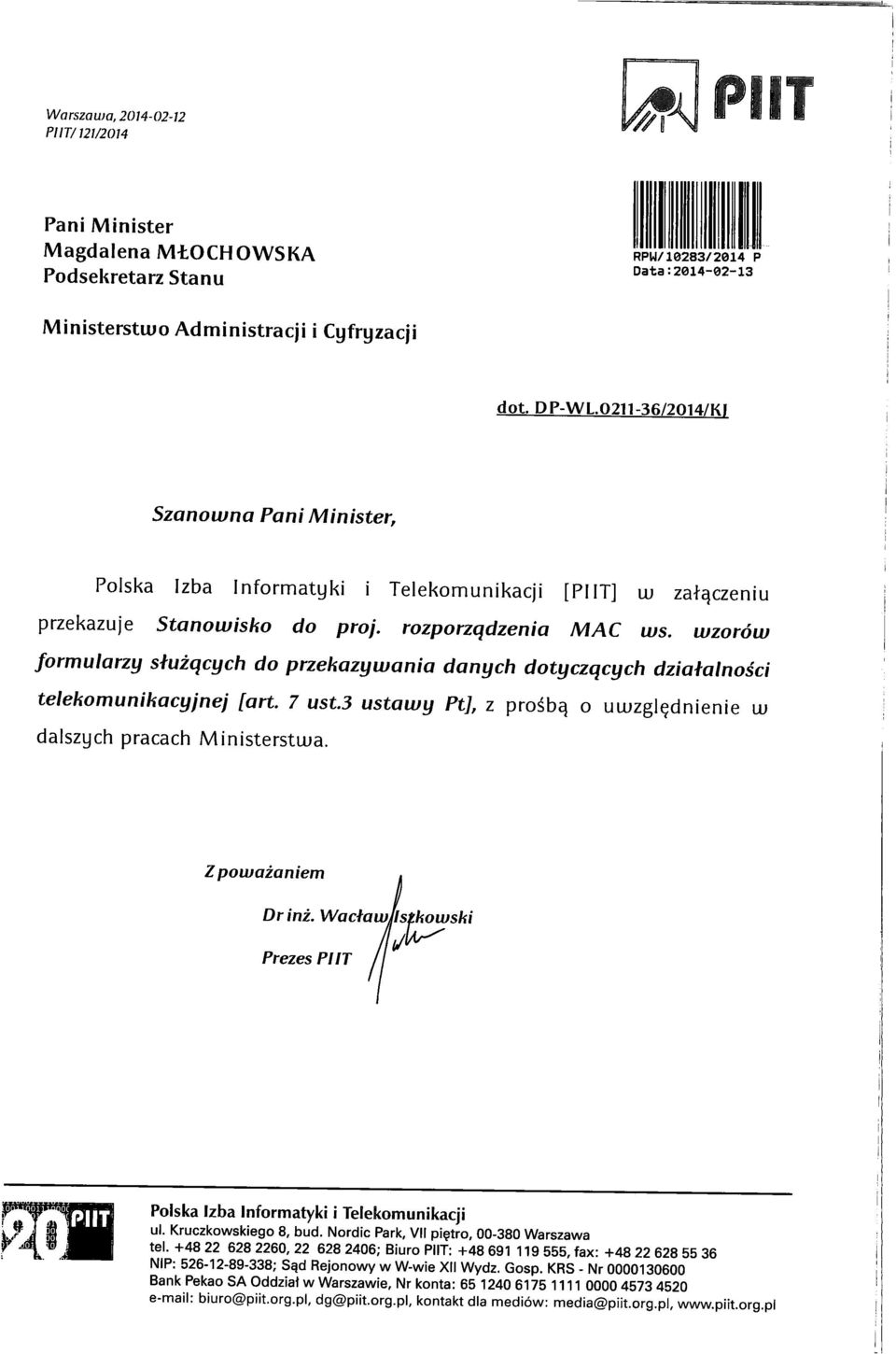 wzorow formularzy stuzqcych do przehazywania danych dotyczqcych dziatalnosci telekomunikacyjnej [art. 7 ust.3 ustawy Pt], z prosb^ o uluzgl^dnienie LU dalszych pracach Ministersttua.