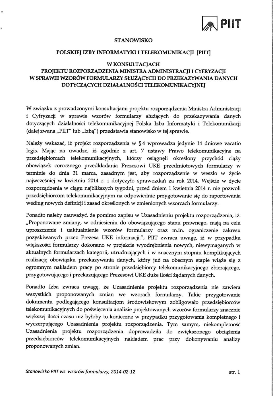 danych dotyczqcych dzialalnosci telekomiinikacyjnej Polska Izba Informatyki i Telekomunikacji (dalej zwana PIIT' lub Izbq") przedstawia stanowisko w tej sprawie.