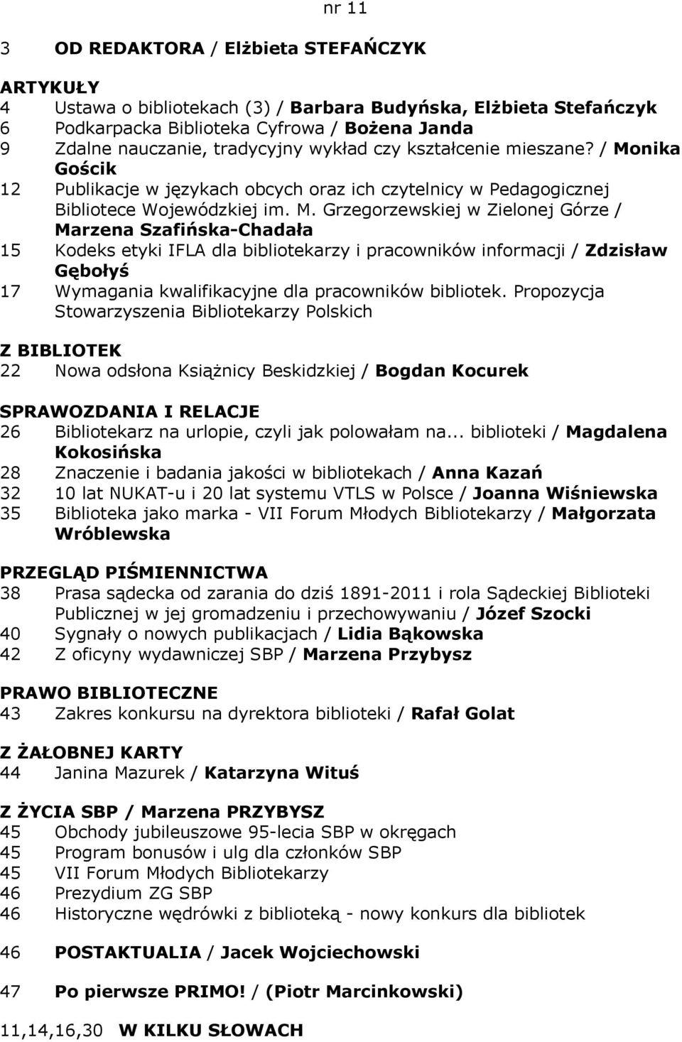 nika Gościk 12 Publikacje w językach obcych oraz ich czytelnicy w Pedagogicznej Bibliotece Wojewódzkiej im. M.