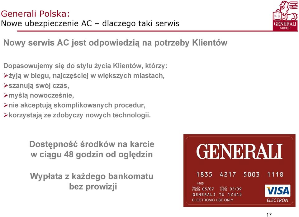 szanują swój czas, myślą nowocześnie, nie akceptują skomplikowanych procedur, korzystają ze zdobyczy