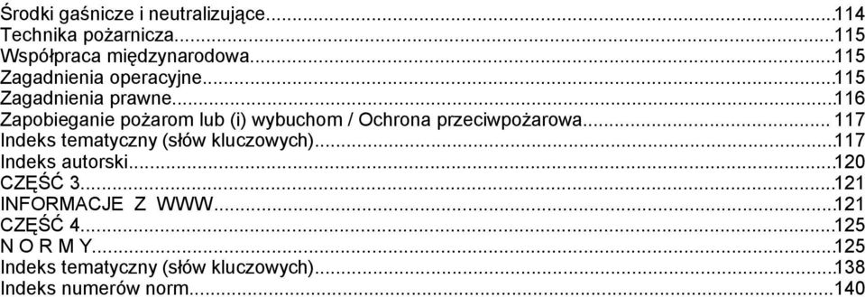 ..116 Zapobieganie pożarom lub (i) wybuchom / Ochrona przeciwpożarowa.