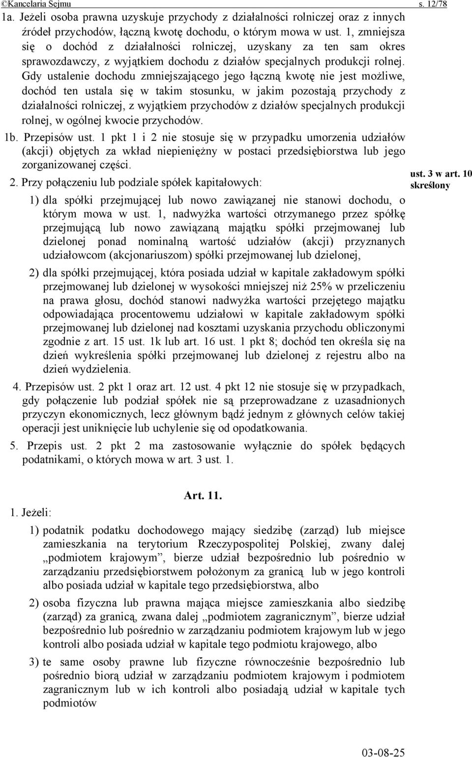 Gdy ustalenie dochodu zmniejszającego jego łączną kwotę nie jest możliwe, dochód ten ustala się w takim stosunku, w jakim pozostają przychody z działalności rolniczej, z wyjątkiem przychodów z