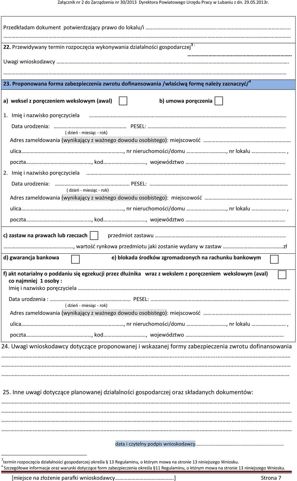 .. Data urodzenia:.. PESEL:.. ( dzień - miesiąc - rok) Adres zameldowania (wynikający z ważnego dowodu osobistego): miejscowość. ulica, nr nieruchomości/domu.., nr lokalu., poczta, kod., województwo.