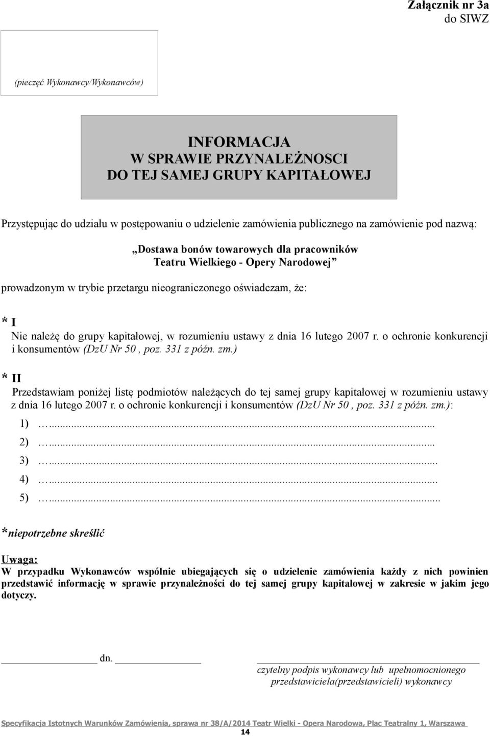 w rozumieniu ustawy z dnia 16 lutego 2007 r. o ochronie konkurencji i konsumentów (DzU Nr 50, poz. 331 z późn. zm.