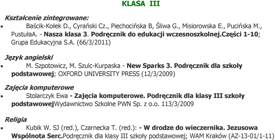 Podręcznik dla szkoły podstawowej; OXFORD UNIVERSITY PRESS (12/3/2009) Zajęcia komputerowe Stolarczyk Ewa - Zajęcia komputerowe.