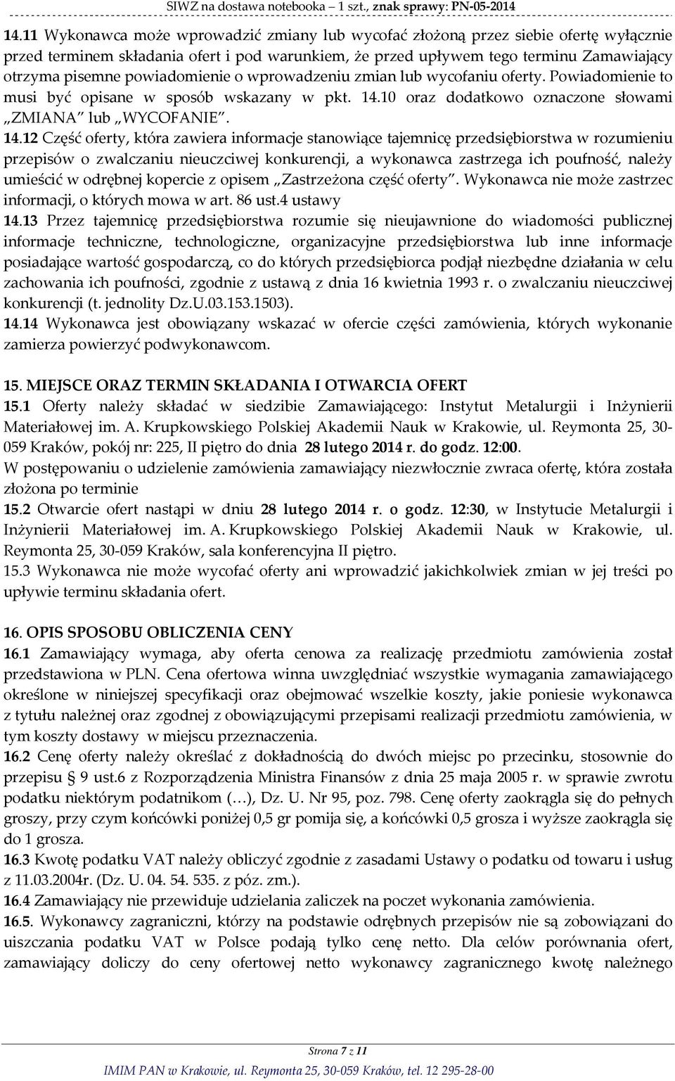 10 oraz dodatkowo oznaczone słowami ZMIANA lub WYCOFANIE. 14.
