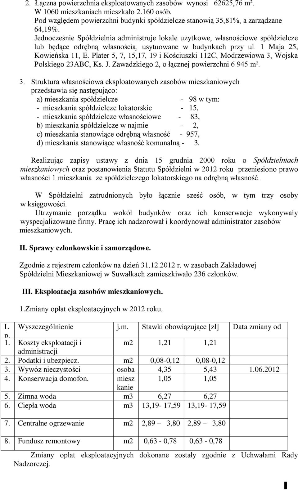 Plater 5, 7, 15,17, 19 i Kościuszki 112C, Modrzewiowa 3,