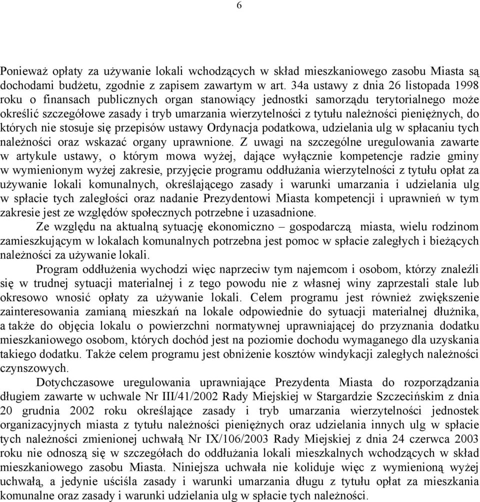 należności pieniężnych, do których nie stosuje się przepisów ustawy Ordynacja podatkowa, udzielania ulg w spłacaniu tych należności oraz wskazać organy uprawnione.