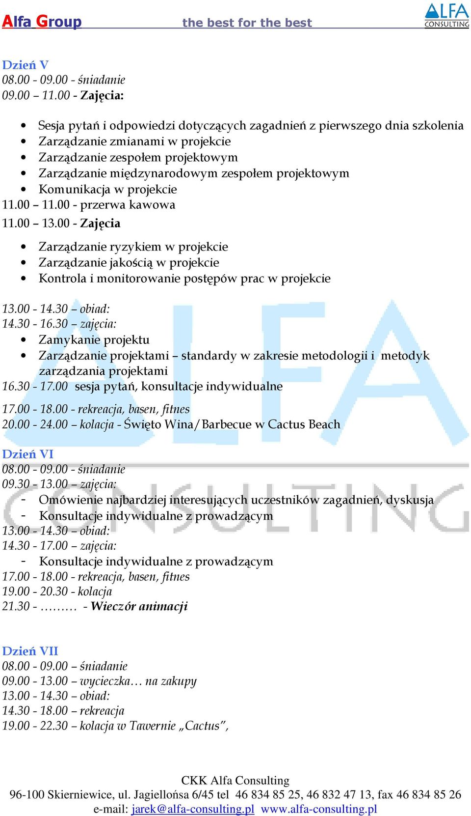 projektowym Komunikacja w projekcie 11.00 11.00 - przerwa kawowa 11.00 13.