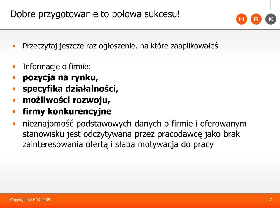 rynku, specyfika działalności, możliwości rozwoju, firmy konkurencyjne nieznajomość