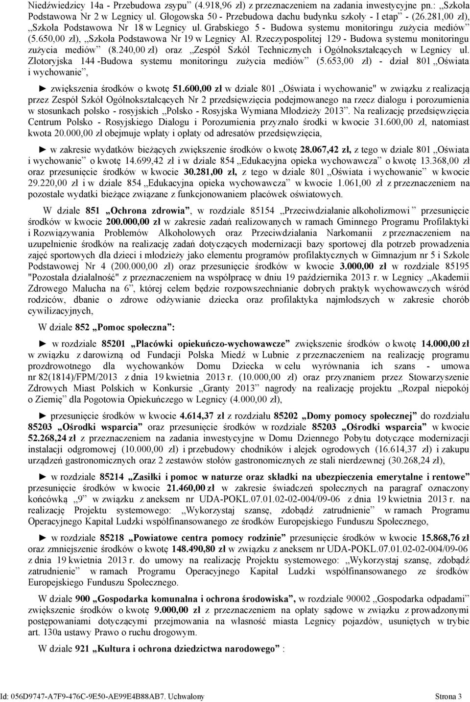 Rzeczypospolitej 129 - Budowa systemu monitoringu zużycia mediów (8.240,00 zł) oraz Zespół Szkól Technicznych i Ogólnokształcących w Legnicy ul.