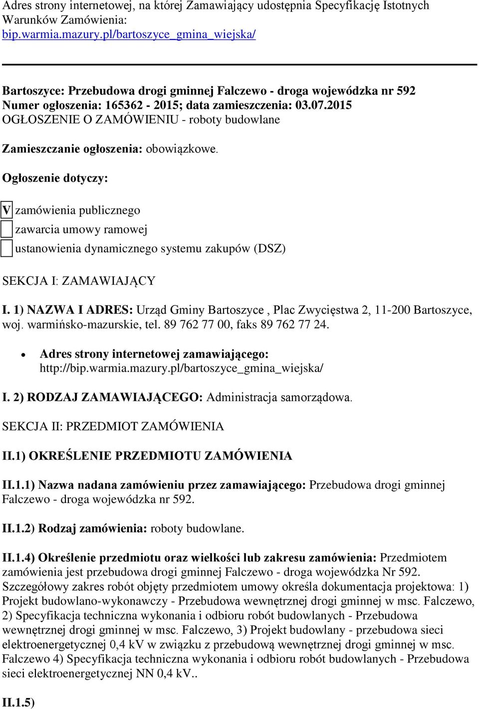 2015 OGŁOSZENIE O ZAMÓWIENIU - roboty budowlane Zamieszczanie ogłoszenia: obowiązkowe.