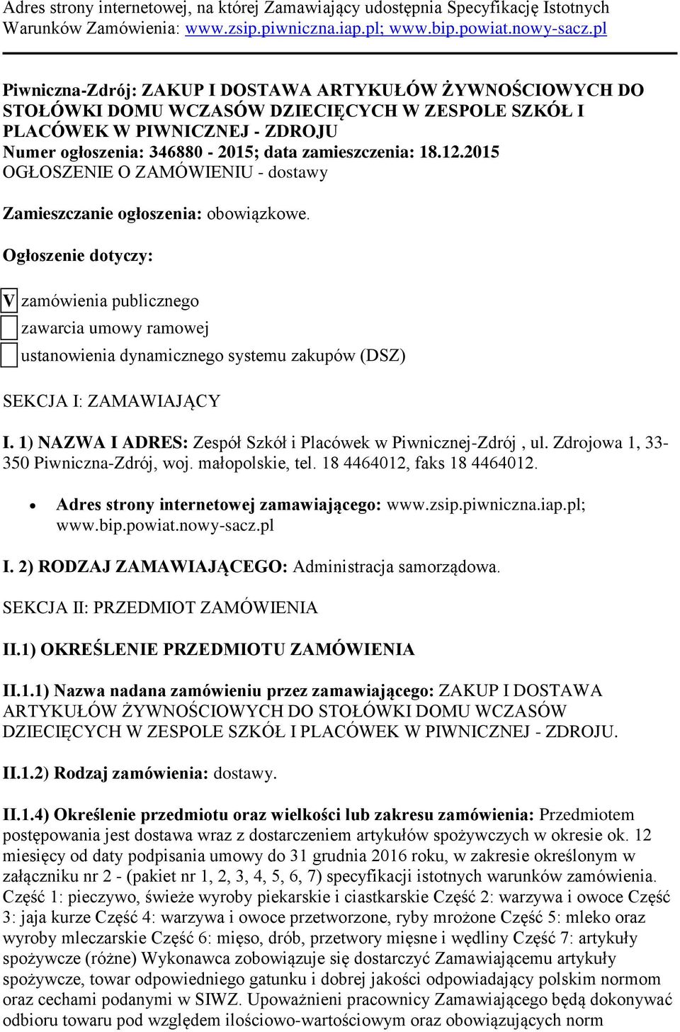 12.2015 OGŁOSZENIE O ZAMÓWIENIU - dostawy Zamieszczanie ogłoszenia: obowiązkowe.