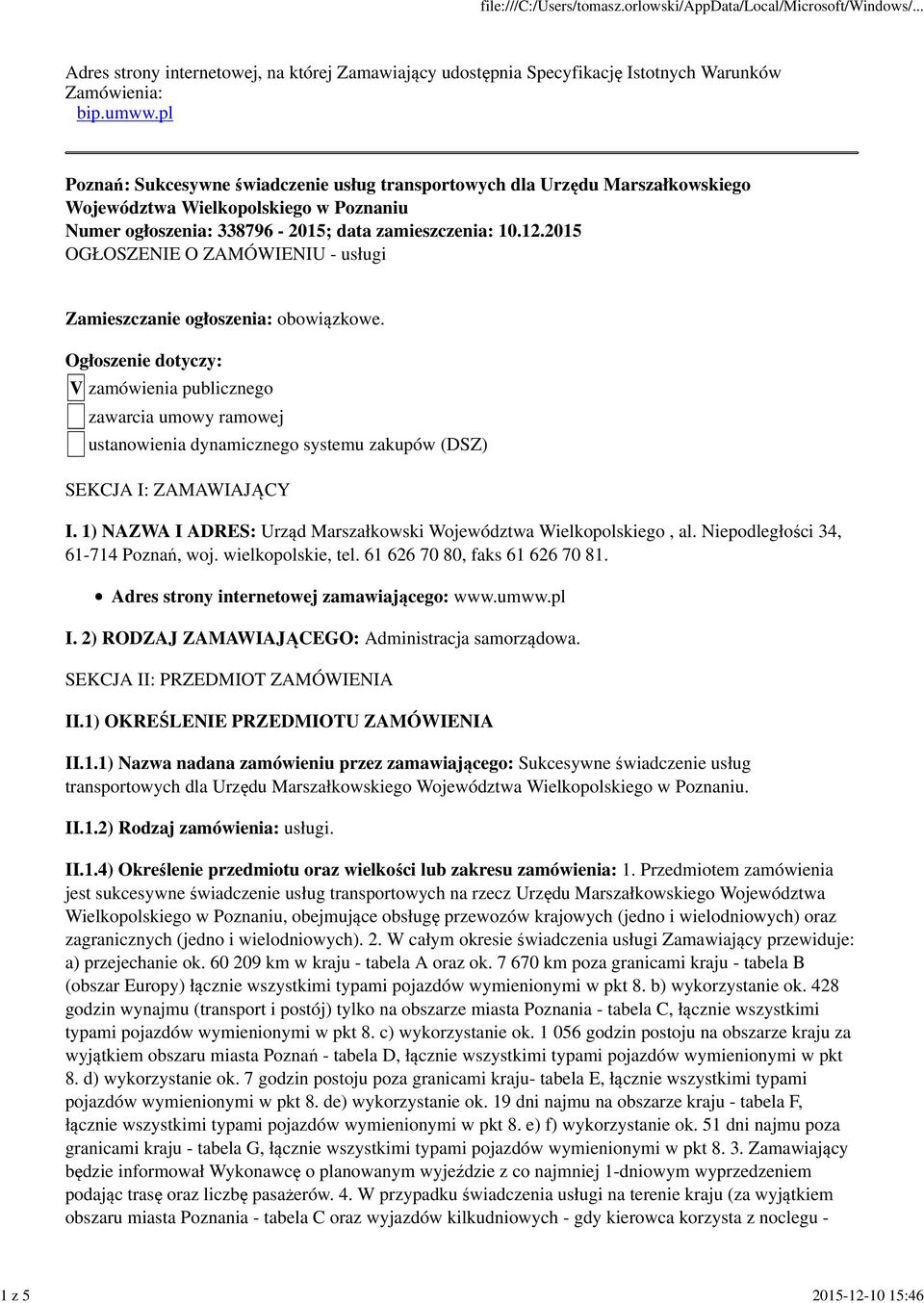 2015 OGŁOSZENIE O ZAMÓWIENIU - usługi Zamieszczanie ogłoszenia: obowiązkowe.