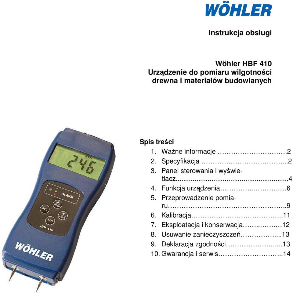 Panel sterowania i wyświetlacz...4 4. Funkcja urządzenia... 6 5. Przeprowadzenie pomiaru..9 6.